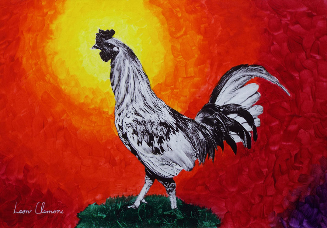 Leon's unique artwork - Rooster with a very strong personality